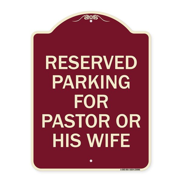 Signmission Reserved Parking for Pastor or His Wife Heavy-Gauge Aluminum Sign, 24" x 18", BU-1824-23086 A-DES-BU-1824-23086